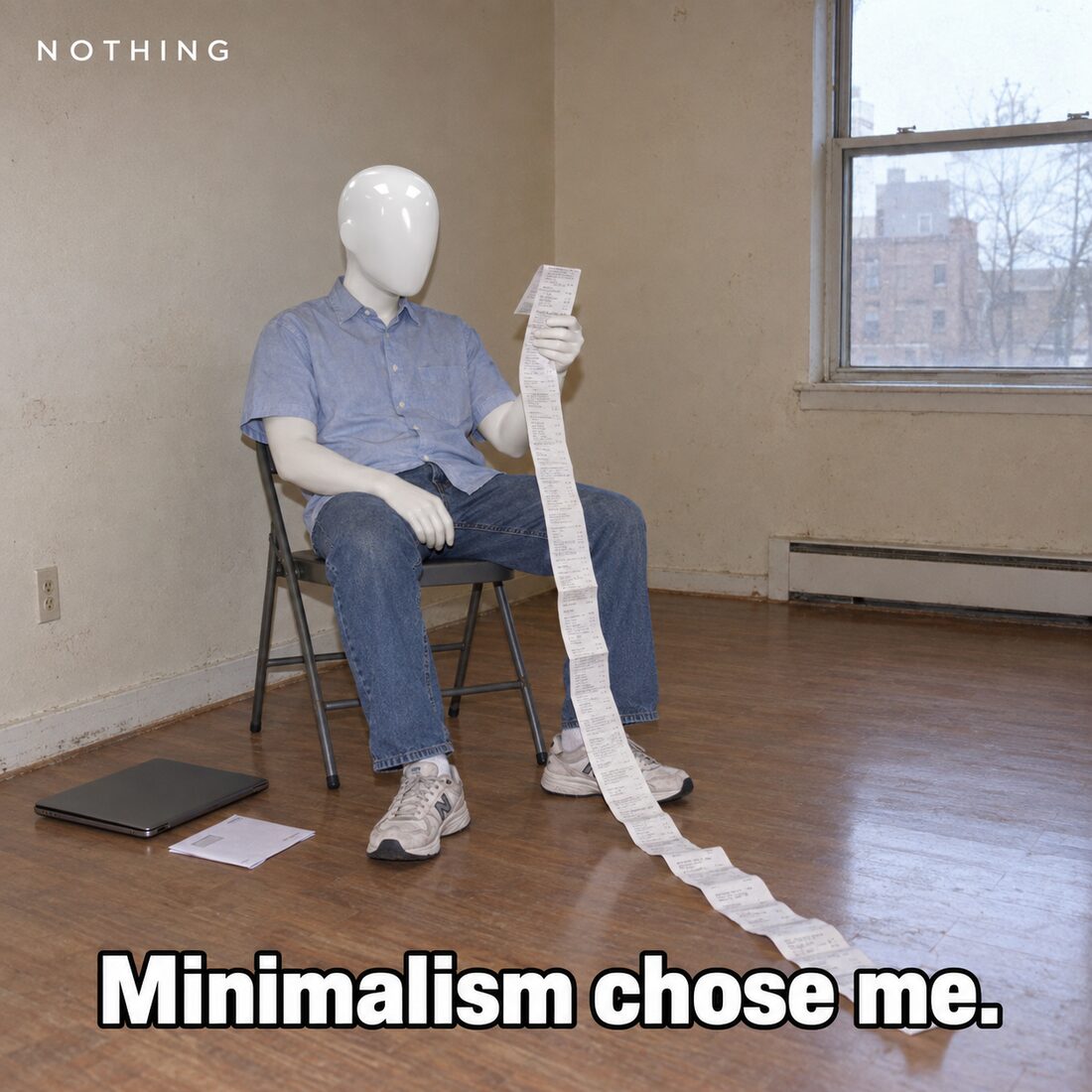 Meme: a faceless mannequin sits on a folding chair in an empty apartment reading a very long receipt. Caption: Minimalism chose me.